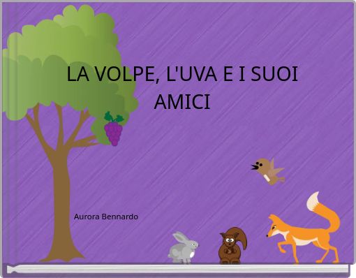 LA VOLPE, L'UVA E I SUOI AMICI