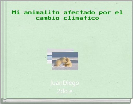 Mi animalito afectado por el cambio climatico