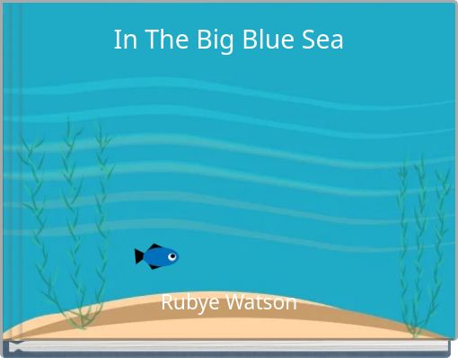 In The Big Blue Sea
