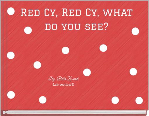 Red Cy, Red Cy, what do you see?