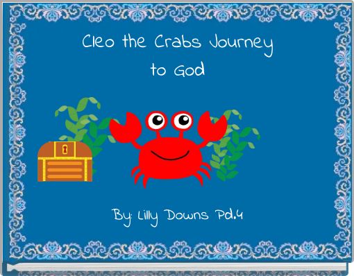 Cleo the Crabs Journey to God