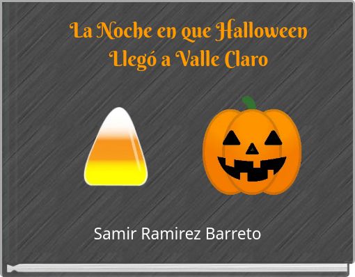La Noche en que Halloween Lleg&oacute; a Valle Claro