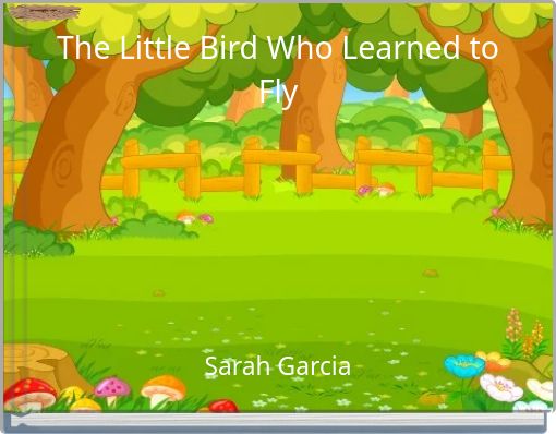 The Little Bird Who Learned to Fly