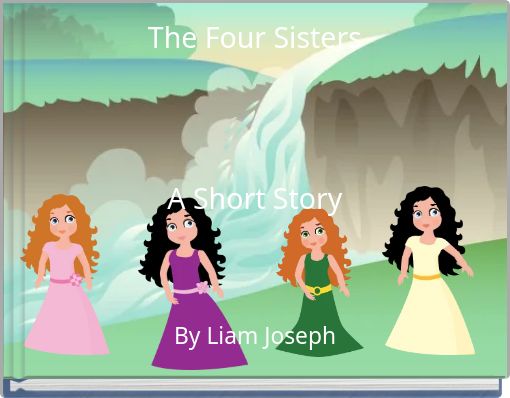 The Four Sisters A Short Story