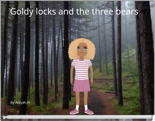 Goldy locks and the three bears