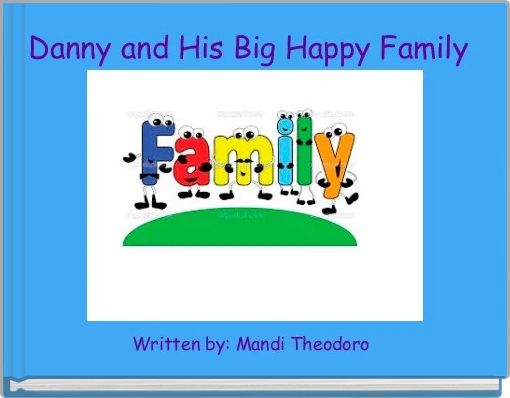 Front cover of 'Danny and His Big Happy Family ' 