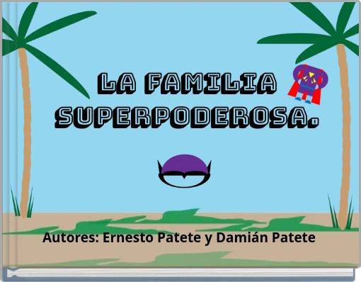 La familia Superpoderosa.