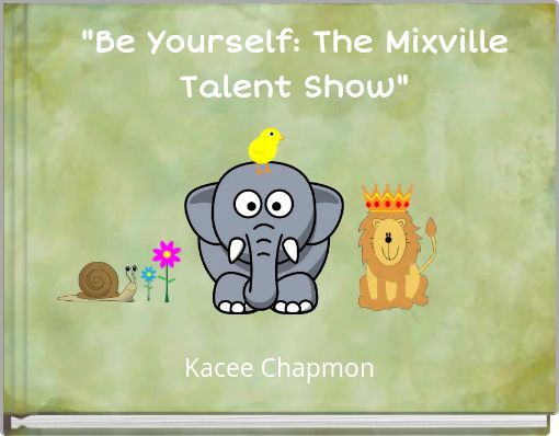 "Be Yourself: The Mixville Talent Show"