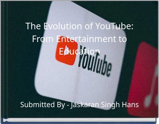 The Evolution of YouTube: From Entertainment to Education
