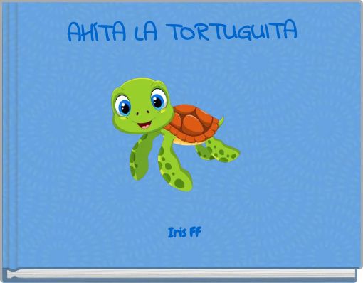 AH&Iacute;TA LA TORTUGUITA Iris FF