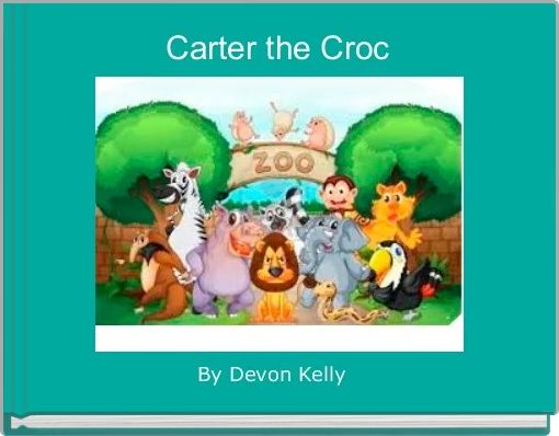 Front cover of 'Carter the Croc ' 