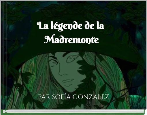La l&eacute;gende de la Madremonte