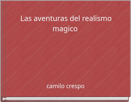Las aventuras del realismo magico