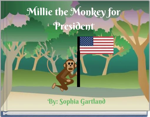 Millie the Monkey for President