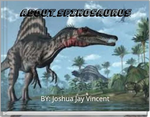 about spinosaurus
