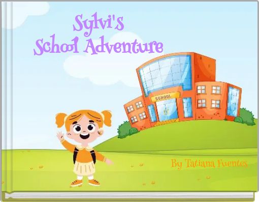 Sylvi's School Adventure