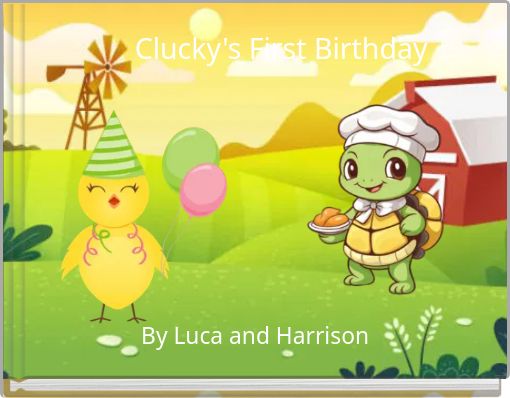 Clucky's First Birthday