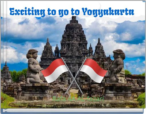 Exciting to go to Yogyakarta