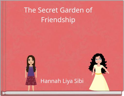 The Secret Garden of Friendship