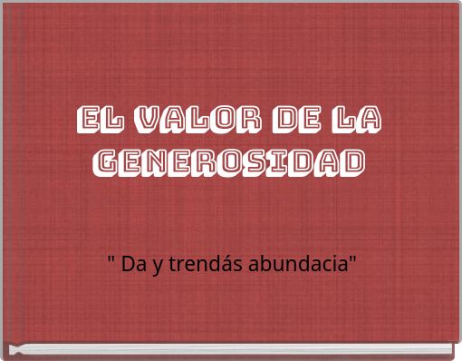 EL VALOR DE LA GENEROSIDAD