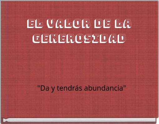 EL VALOR DE LA GENEROSIDAD