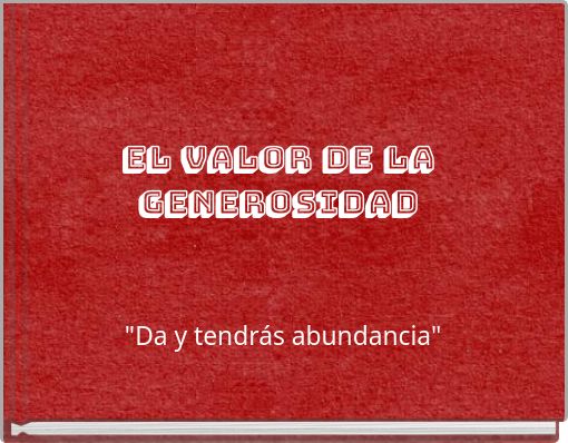 EL VALOR DE LA GENEROSIDAD
