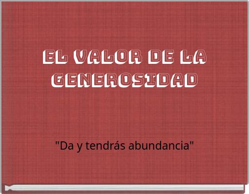 Front cover of 'EL VALOR DE LA GENEROSIDAD' 