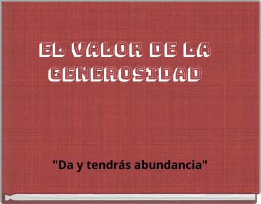 EL VALOR DE LA GENEROSIDAD