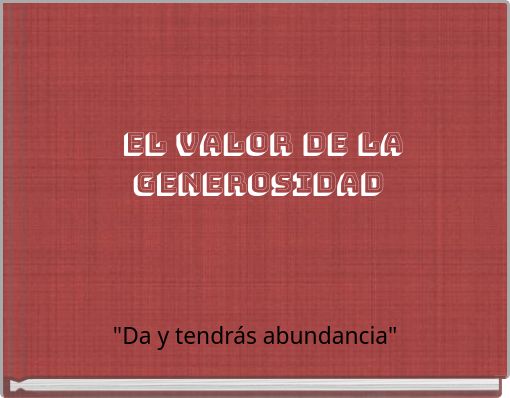 EL VALOR DE LA GENEROSIDAD