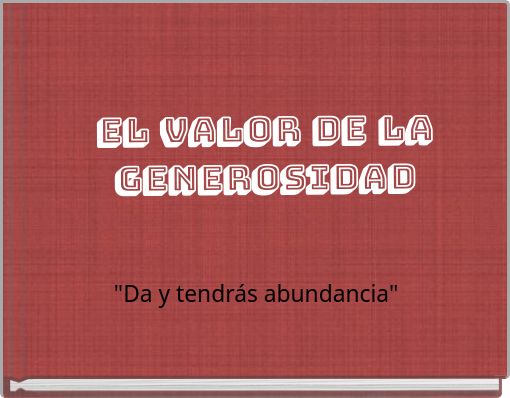 EL VALOR DE LA GENEROSIDAD