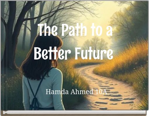 The Path to a Better Future