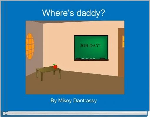 Front cover of 'Where's daddy? ' 