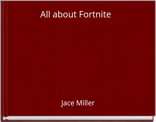 All about Fortnite
