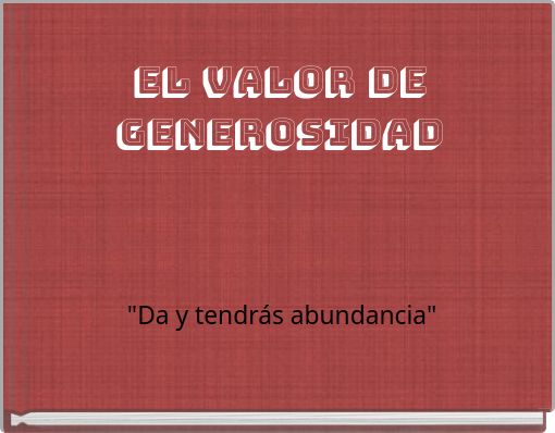 Front cover of 'EL VALOR DE GENEROSIDAD' 