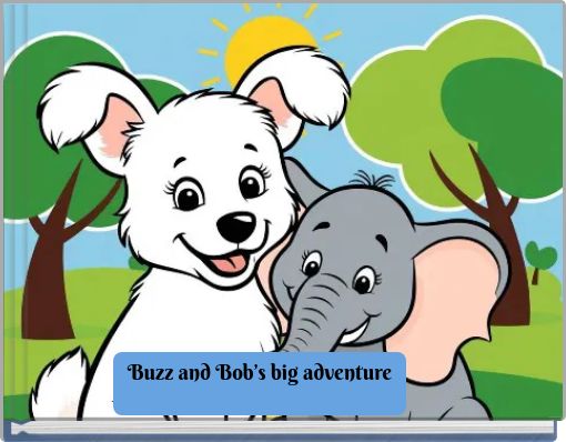 Buzz and Bob’s big adventure