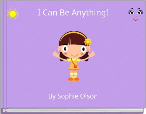 Book Cover for: I Can Be Anything!
