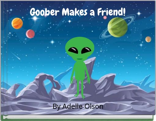 Book Cover for: Goober Makes a Friend!