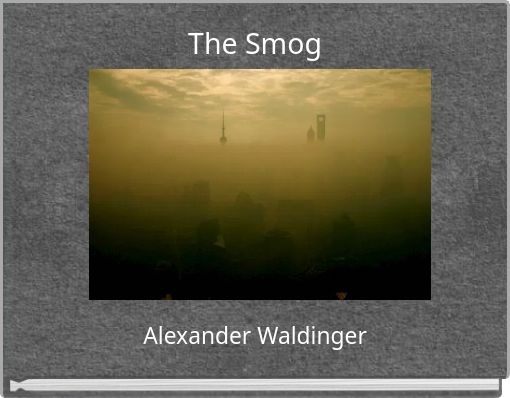 The Smog