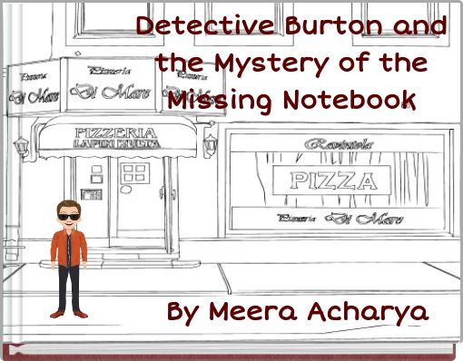 Detective Burton and the Mystery of the Missing Notebook