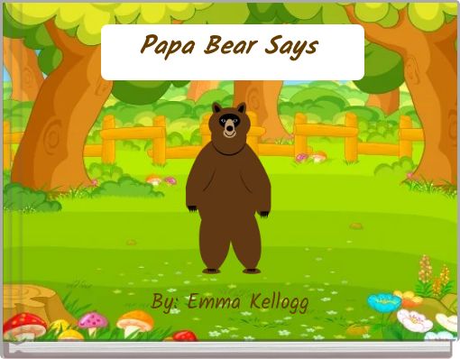 Papa Bear Says