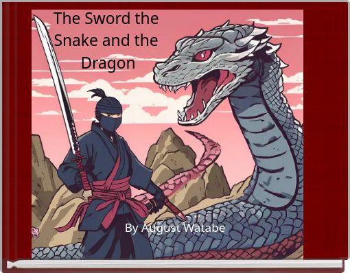 Front cover of 'The Sword the Snake and the Dragon' 