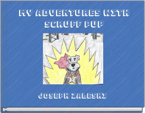 My Adventures With Scruff Pup