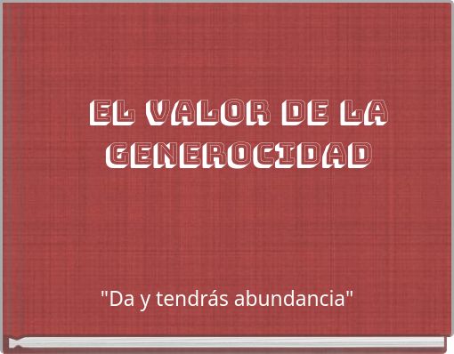EL VALOR DE LA GENEROCIDAD