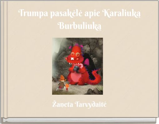 Trumpa pasakėlė apie Karaliuką Burbuliuką