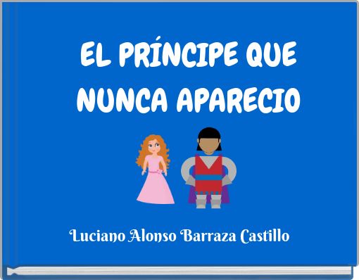 Front cover of 'EL PRÍNCIPE QUE NUNCA APARECIO' 