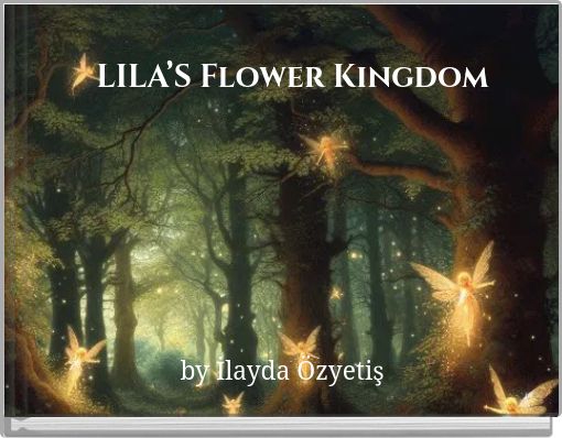 LILA’S Flower Kingdom