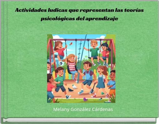 Actividades ludicas que representan las teorías psicológicas del aprendizaje