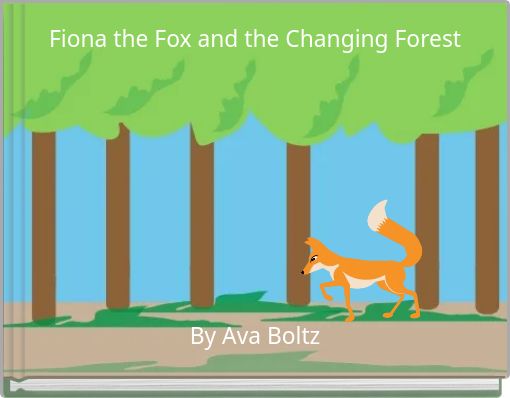 Fiona the Fox and the Changing Forest