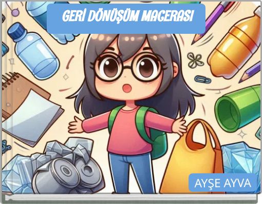 GERİ DÖNÜŞÜM MACERASI