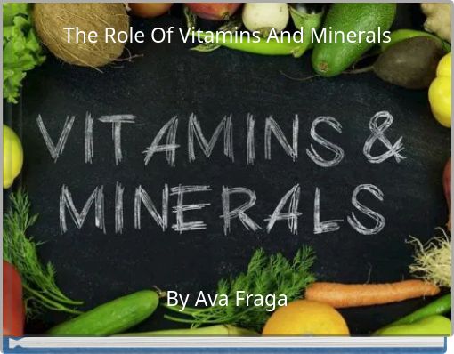 The Role Of Vitamins And Minerals